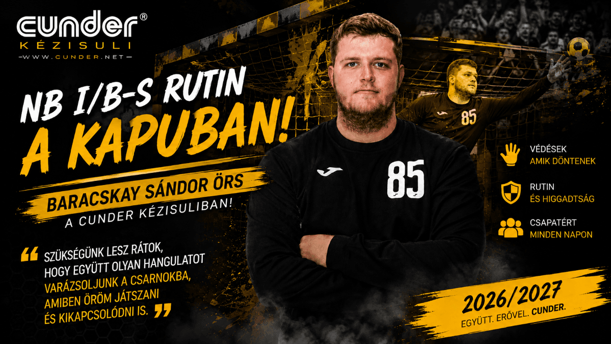 🧤 Rutint igazoltunk a kapuba – Baracskay Sándor Örs a Cunder Kézisuliban!
