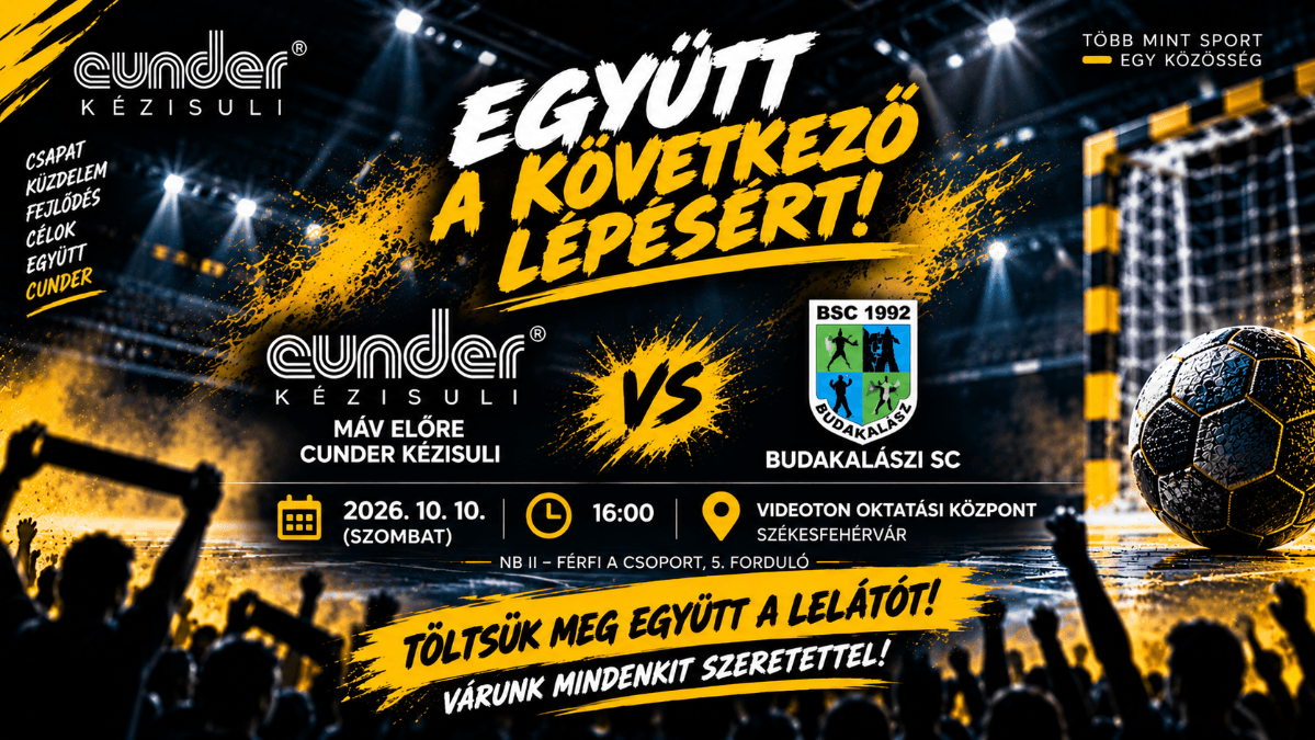 🔥 Együtt a következő lépésért! Fontos hazai mérkőzés vár a Cunderre!